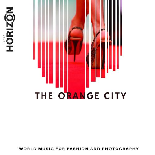 The Orange City - World Music For Fashion And Photography