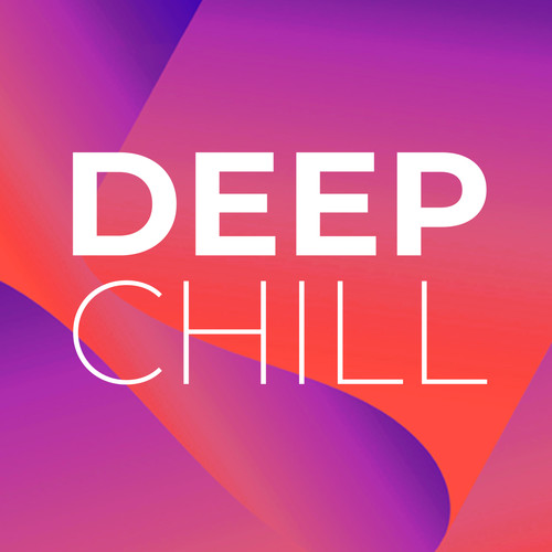 Deep Chill (Explicit)