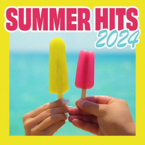 Summer Hits 2024 (Explicit)