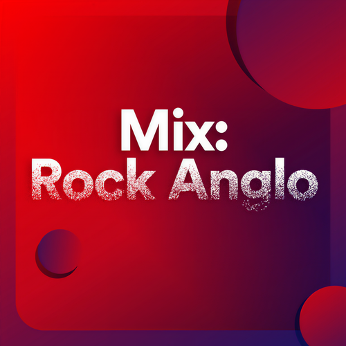 Mix: Rock Anglo (Explicit)