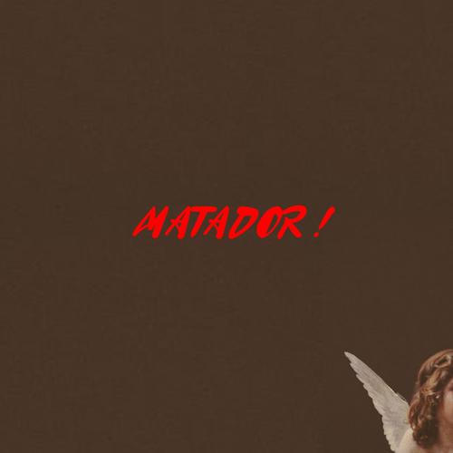 MATADOR ! (Explicit)