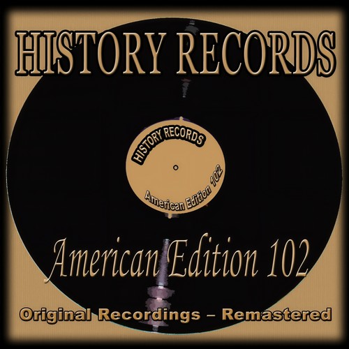 History Records - American Edition 102 (Original Recordings - Remastered)