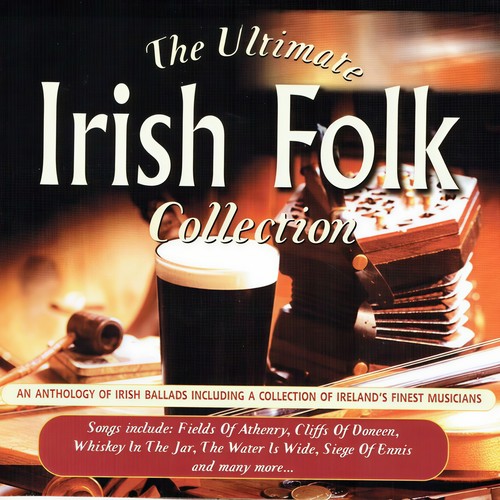 The Ultimate Irish Folk Collection