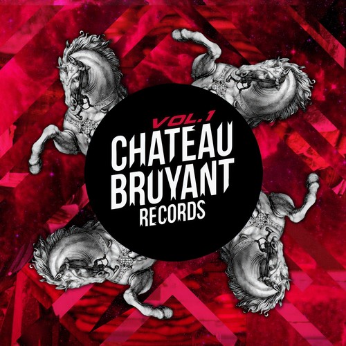 Château Bruyant, vol. 1 (French Bass Finest) [Explicit]