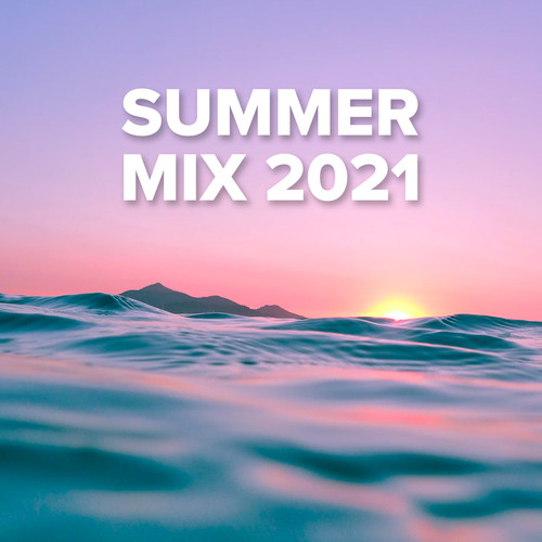 Summer Mix 2021 (Explicit)