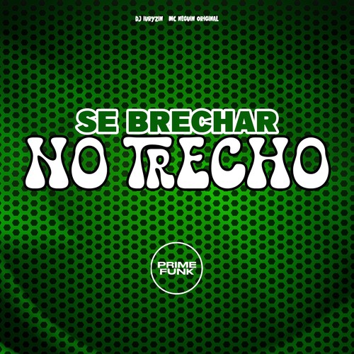 Se Brechar No Trecho (Explicit)