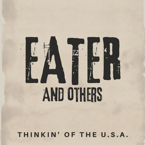 Thinkin' Of The U.S.A.: Eater and Others (Explicit)