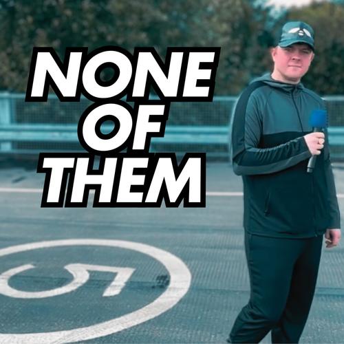 None Of Them (Explicit)