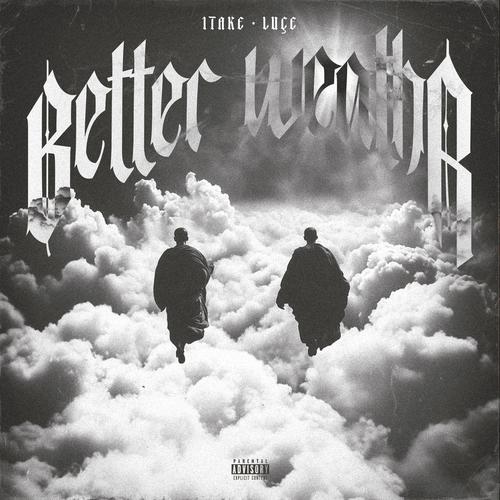 better weather (Explicit)