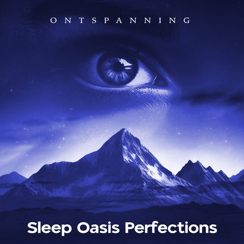 Sleep Oasis Perfections