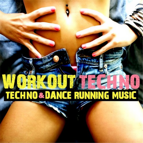 Workout Techno (Techno & Dance Running Music)