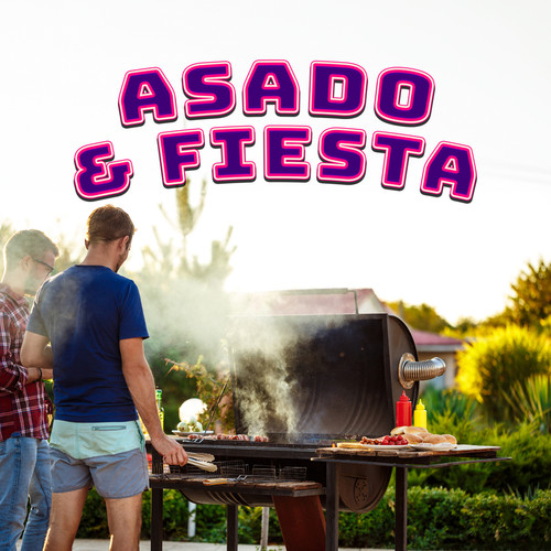 Asado & Fiesta (Explicit)