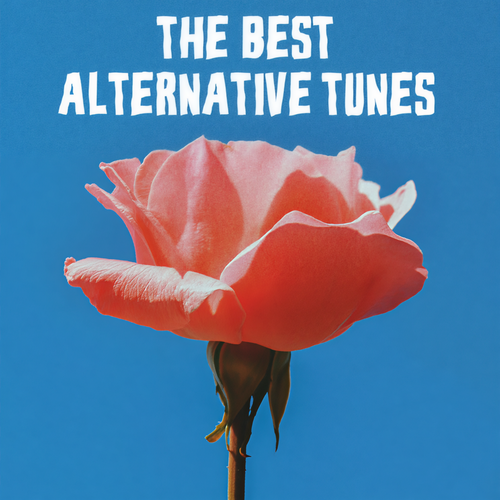 The Best Alternative Tunes (Explicit)