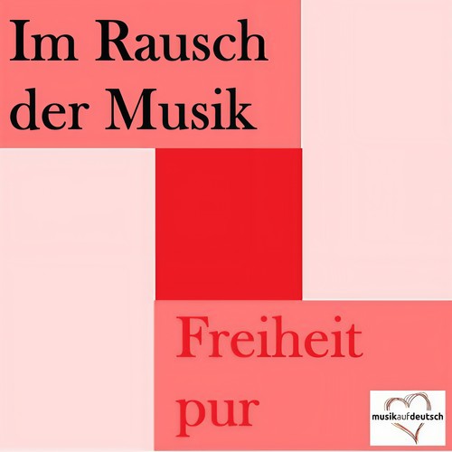 Im Rausch der Musik - Freiheit pur