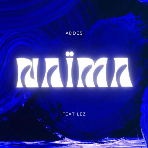 Naïma (feat. LeZ)