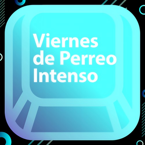 Viernes de Perreo  Intenso (Explicit)