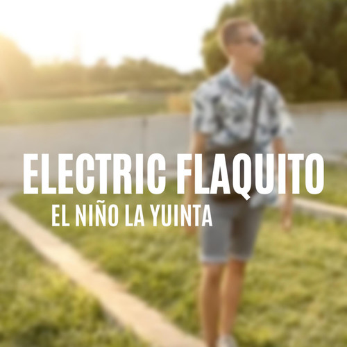 Electric Flaquito (Explicit)