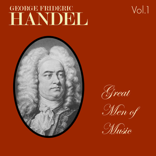 Handel: Great Men of Music, Vol. 1