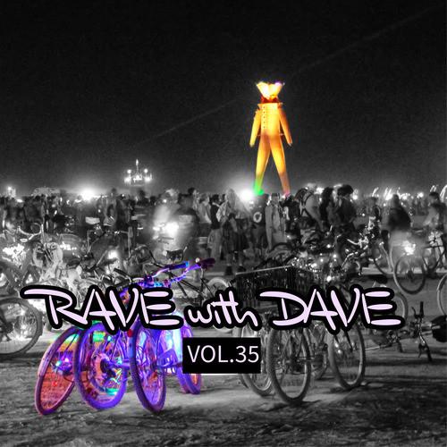 RAVE with DAVE, Vol. 35