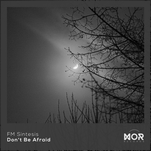 Don't Be Afraid