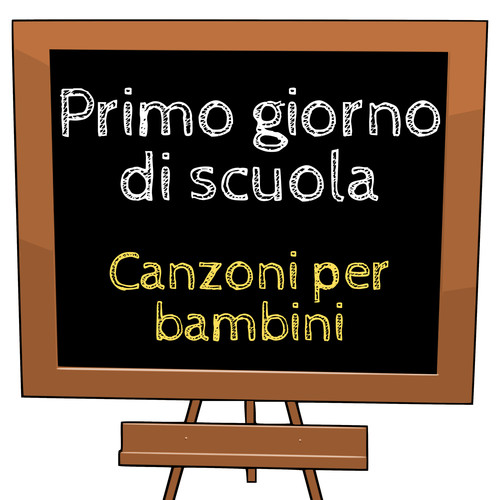 Primo giorno di scuola! Canzoni per bambini