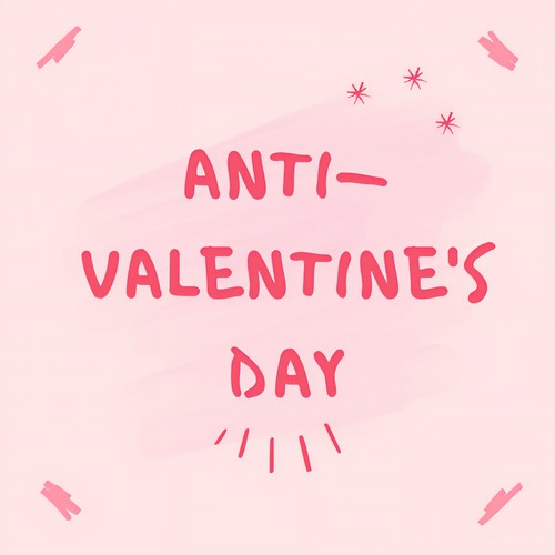 Anti-Valentine's Day (Explicit)