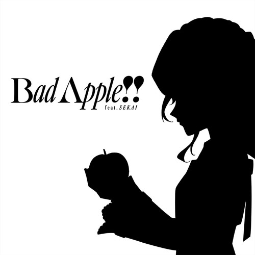 Bad Apple!! (feat.SEKAI)