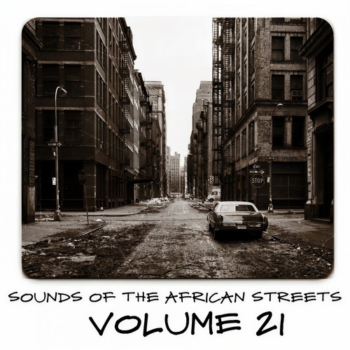 Sounds of the African Streets, Vol. 21