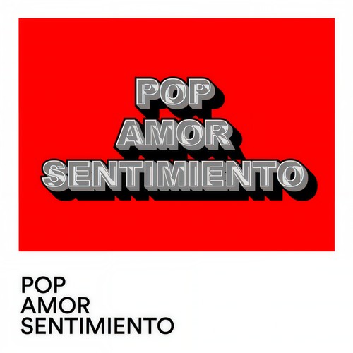 Pop amor sentimiento (Explicit)