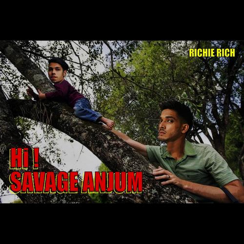 HI SAVAGE ANJUM (Explicit)