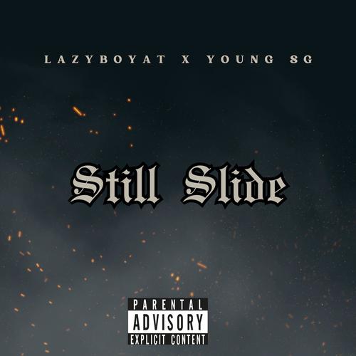 Still Slide (feat. Young SG) [Explicit]
