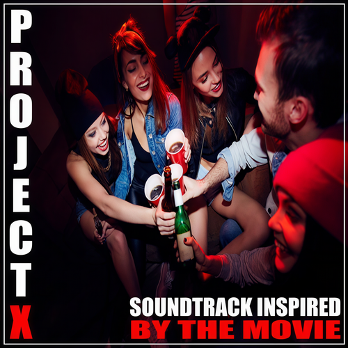 (Soundtrack Inpsired by the Movie) Project X (Explicit)