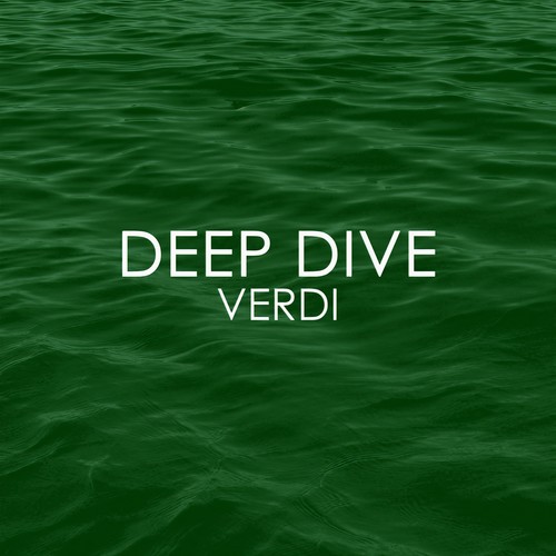 Deep Dive - Verdi