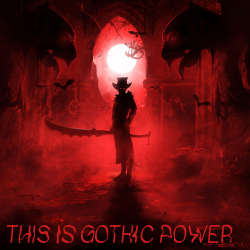 This Is Gothic Power (Explicit)