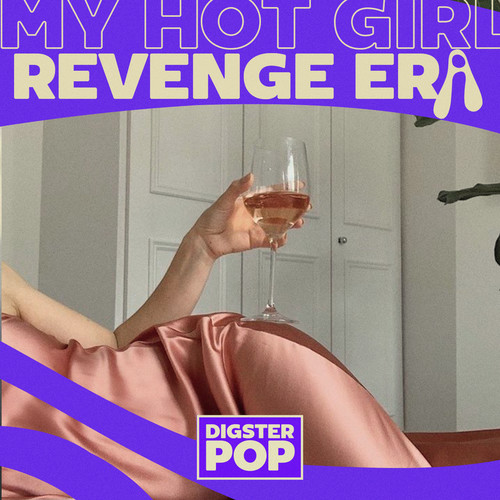 my hot girl revenge era by Digster Pop (Explicit)