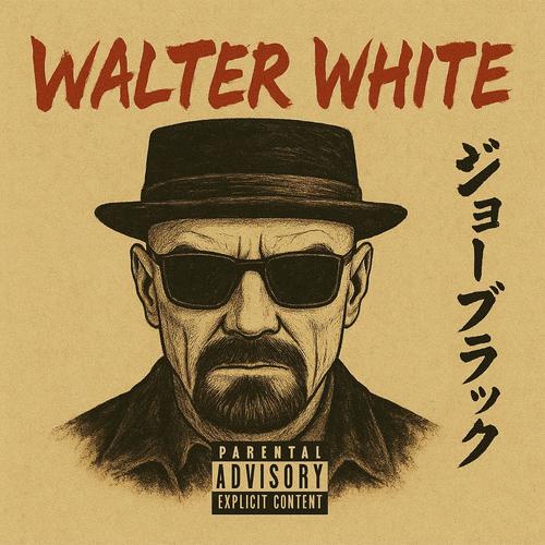 Walter White (Explicit)