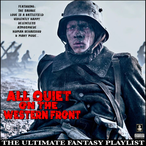 All Quiet On The Western Front The Ultimate Fantasy Playlist