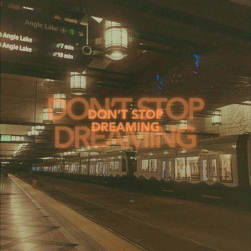 Don't Stop Dreaming