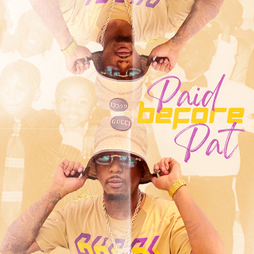 Paid Before Pat (Explicit)
