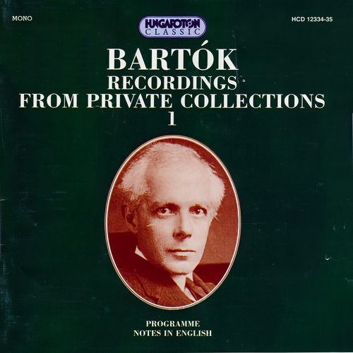 Bartok: Bartok Recordings From Private Collections, Vol. 1-2