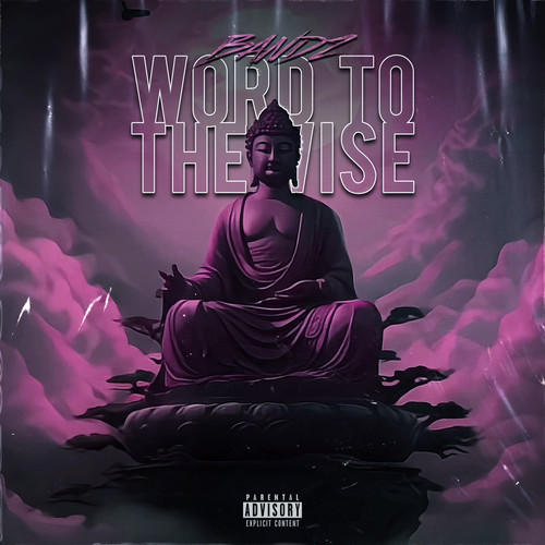 Word to the Wise (Explicit)