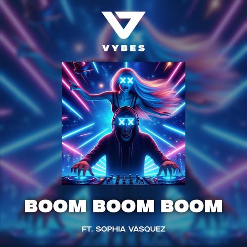 Boom Boom Boom (feat. Sophia Vasquez)