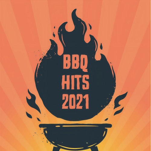 BBQ Hits 2021 (Explicit)