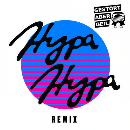 Hypa Hypa (Gestört aber GeiL Remix)