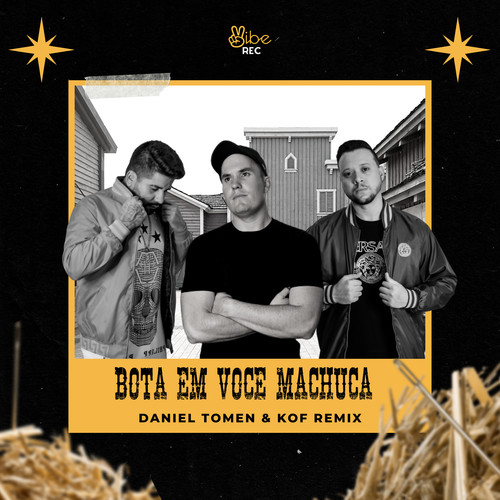 BOTA EM VOCÊ MACHUCA (DANIEL TOMEN & KOF REMIX)