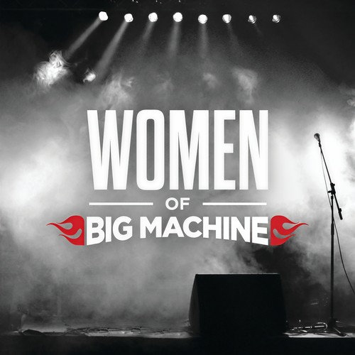 Women Of Big Machine