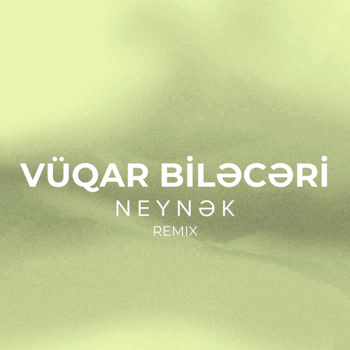 Neynək (Remix)