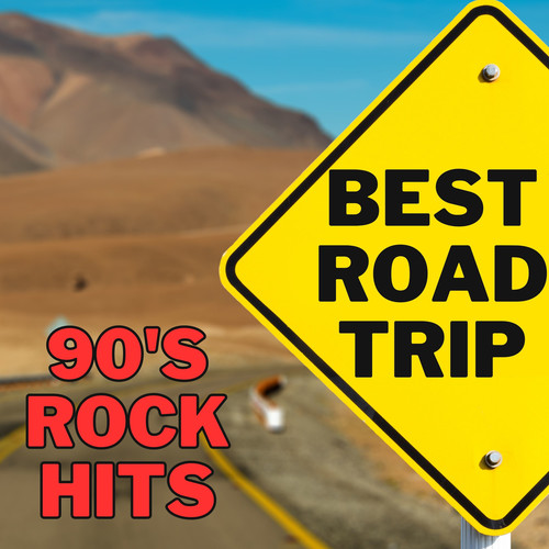 BEST ROAD TRIP 90'S Rock Hits (Explicit)