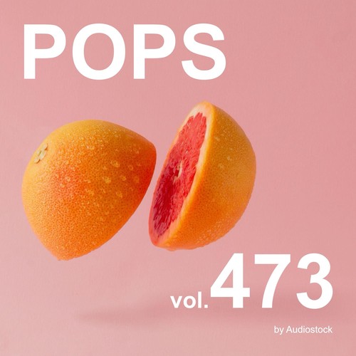 POPS, Vol. 473 -Instrumental BGM- by Audiostock