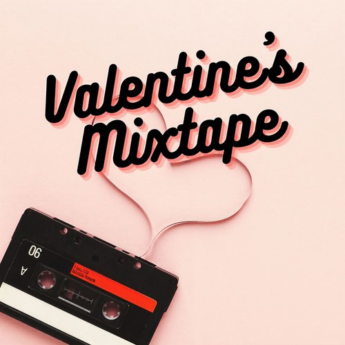 Valentine's Mixtape (Explicit)